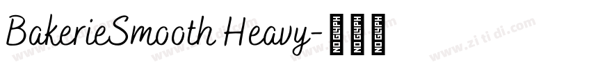 BakerieSmooth Heavy字体转换 BakerieSmooth Heavy字体转换